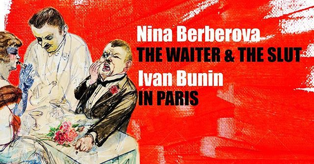 Theater poster for Bunin/Berberova: In Paris / The Waiter and the Slut